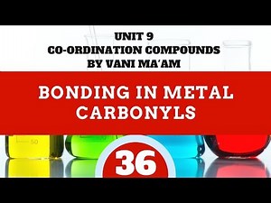 Bonding in Metal Carbonyls | Part -36| Unit 9| CBSE grade 12 chemistry Chapter Coordination compound