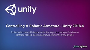 Controlling A Robotic Armature - Unity 2018.4 LTS