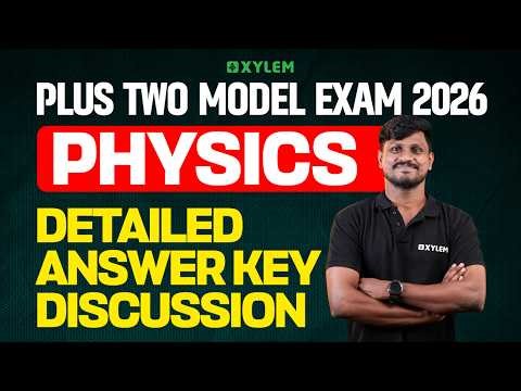 Plus Two Model Exam 2026 Physics | Detailed Answer Key - Discussion