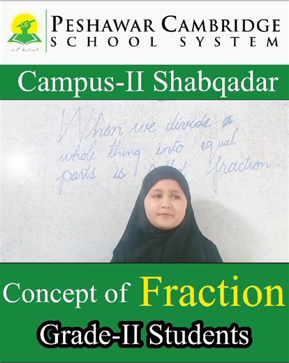 1.7K views · 79 reactions | Grade 2 students presenting Math concept of Fractions. Campus II Shabqadar | PCS - Peshawar Cambridge School System | Facebook