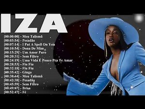 IZA – Top 20 Songs – Brazilian Pop, R&B, and Empowering Anthems – Complete Album