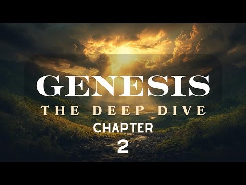 Genesis Chapter 2 Deep Dive | Line-by-Line Bible Study & Themes