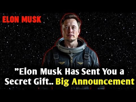 ✉️Elon Musk Has Sent You a Secret Gift.. Big Announcement