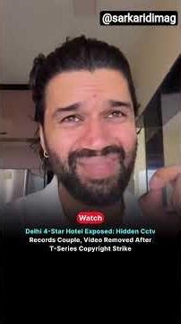 Delhi 4-Star Hotel CCTV Scandal Explained | Shocking Privacy Breach #delhinews #privacy #delhi