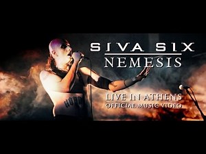 Siva Six -- Nemesis (Live In Athens) Official Music Video