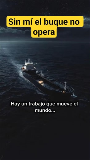 Sin mí el buque no opera