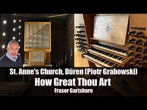 Heavenly Harmonies: A Majestic Organ Performance of 'How Great Thou Art' | Hauptwerk Düren