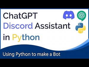 Making a ChatGPT Discord Bot in Python