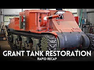 WWII Grant Tank Rapid Restoration Recap