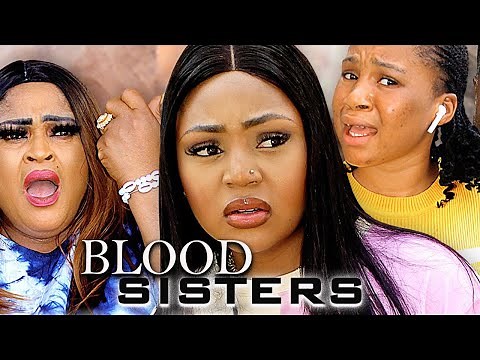 BLOOD SISTERS (REGINA DANIELS, MERCY KENNETH) - 2022 LATEST NIGERIAN NOLLYWOOD MOVIES