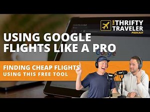 How the Pros Use Google Flights