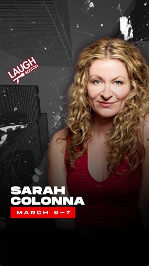 🙌 THIS WEEK 🤣 SARAH COLONNA 📆 MARCH 6-7 📍 Laugh Boston 🎟️ https://vist.ly/4tfxr SARAH COLONNA IS A STANDUP COMEDIAN, ACTOR, AND NYT BESTSELLING AUTHOR She most recently starred as “Angie” in Netflix’s hit show “Insatiable,” and recurred as “Lori” in seasons 9 & 10 of “Shameless.” Sarah became well known as the popular roundtable regular on the hit late-night talk show “Chelsea Lately.” She also served as a full-time writer on “Chelsea Lately,” as well as a producer, writer, and star of the 