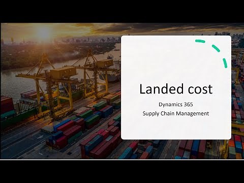 Get started with D365 SCM landed cost module