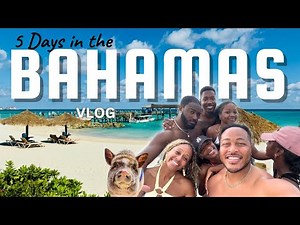 5 Days In The Bahamas (VLOG)
