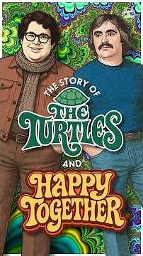 The Story Of The Turtles & Happy Together