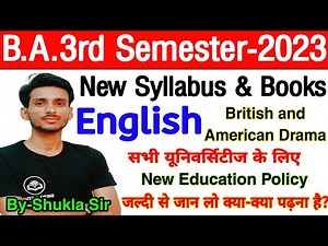 English for B.A.3rd Semester | New Syllabus-2023 | British & American Drama | By-Shukla Sir