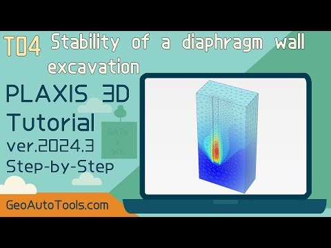 🎥 PLAXIS 3D 2025 Tutorial 4 – Stability of a diaphragm wall excavation (Step-by-Step)