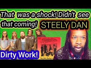 Stunning! - FIRST TIME HEARING STEELY DAN - DIRTY WORK REACTION