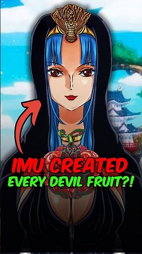 What if Imu is the true source of every Devil Fruit