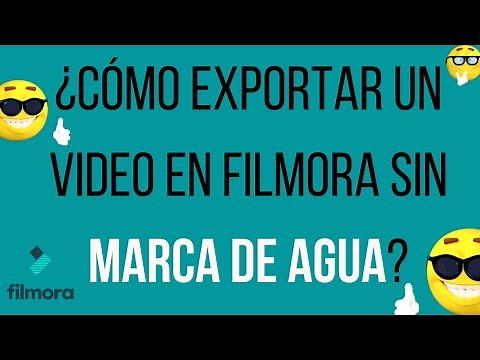 ¿Cómo EXPORTAR un video SIN MARCA DE AGUA en FILMORA 9?