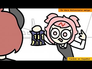 Te daré Rotoscopia amiga - Fandub en Español con ‪@clondeemi‬ - The P Club