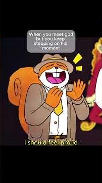 When you meet God and step on his moment