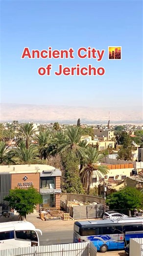 Ancient City 🌆 of Jericho, the Oldest City 🌆 in the World | Visit Israel From Your Home