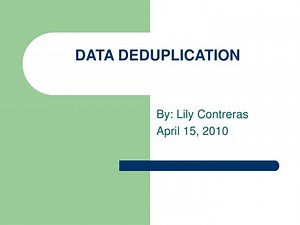 DATA DEDUPLICATION - SlideServe