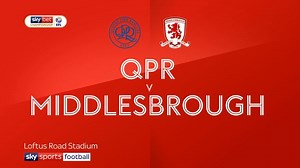 QPR 2-1 Middlesbrough: Nahki Wells fires Hoops back to winning ways