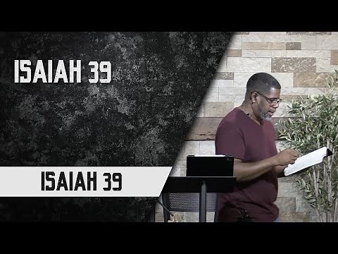 Isaiah 39 // Wednesday Night Bible Study