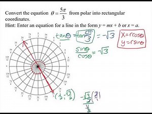 Trig, Convert Polar Equation Theta equals 5pi/3 to Rectangular Coordinates