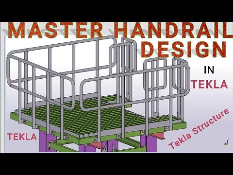 HOW TO MASTER TEKLA STRUCTURE HANDRAIL AND CONNECTION DESIGN