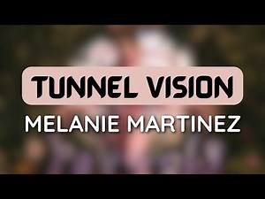 Melanie Martinez - TUNNEL VISION (1 HOUR LOOP) #trending