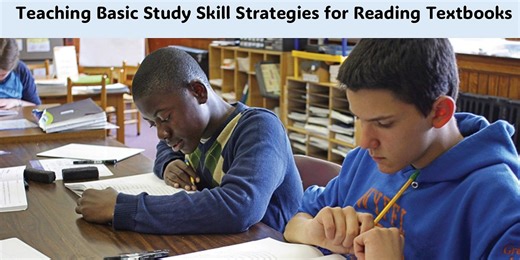 Teaching Basic Study Skill Strategies for Reading Textbooks