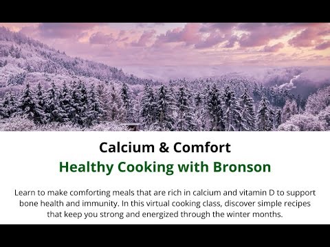 Healthy Cooking with Bronson: Calcium & Comfort