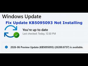 How To Fix 2026-06 Preview Update (KB5095093) (26200.8737) &(26100.8737) Not Installing Windows 11