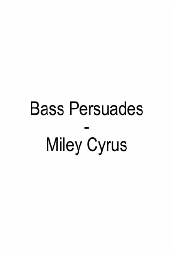Miley Cyrus - Bass Persuades Lyrics & Letra