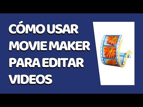 Cómo Usar Movie Maker Para Editar Videos