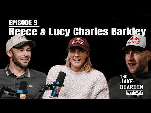 Lucy Charles Barclay & Reece Barclay - #009 - The Jake Dearden Podcast