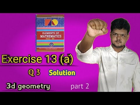 Exercise 13(a) Solution | 3D Geometry Part 02 | Class 12 Maths Chapter 13 Explained