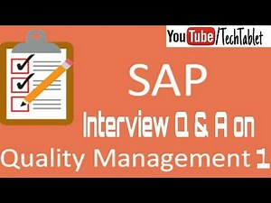 SAP QM (Quality Management) - Interview Q&A - Part1 - Tech Tablet