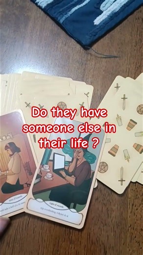 do they have someone else in their life ? tarot card reading