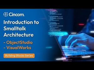 Building Blocks Series: Overview of the Cincom Smalltalk Foundation