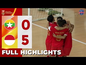 HIGHLIGHT! MYANMAR (0) Vs (5) INDONESIA | CFA FUTSAL INTERNATIONAL TOURNAMENT 2025
