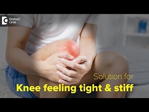 Knee feeling heavy and stiff | Can't bend knee all the way - Dr. Mohan M R | Doctors' Circle