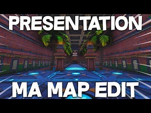 JE VOUS PRESENTE MA MAP EDIT !