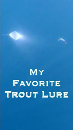 Trolling for Trout Favorite Lure