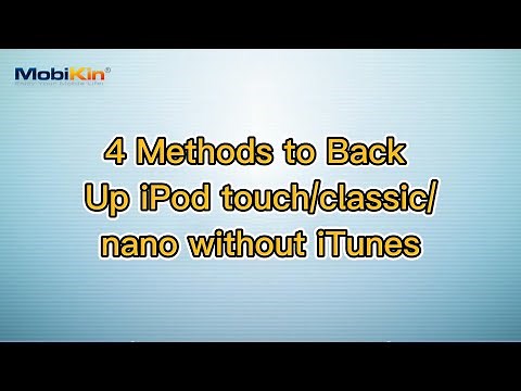 4 Methods to Back Up iPod touch/classic/nano without iTunes