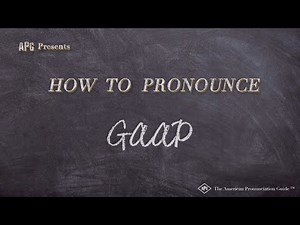 How to Pronounce GAAP (Real Life Examples!)