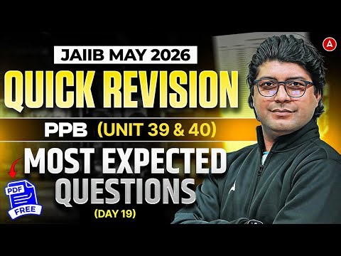 JAIIB Preparation 2026 | JAIIB PPB Most Expected Question | Unit 39&40 Quick Revision | Praveen Sir